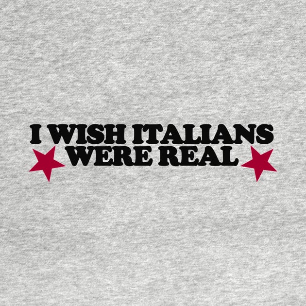 I Wish Italians Were Real Shirt, Y2K Funny 90s Slogan Text T-shirt, Aesthetic 00s Fashion, Cute Letter Print T Shirt Y2K Clothes Streetwear by Y2KSZN